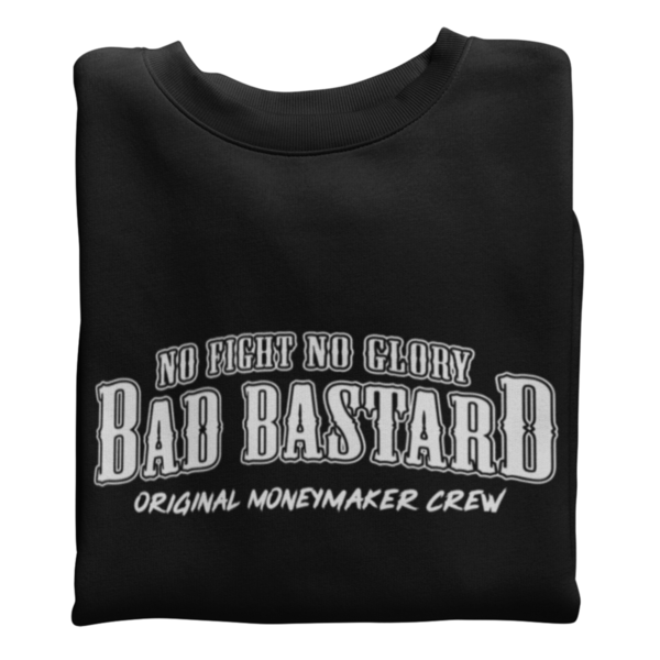 Sweatshirt - "Bad Bastard"